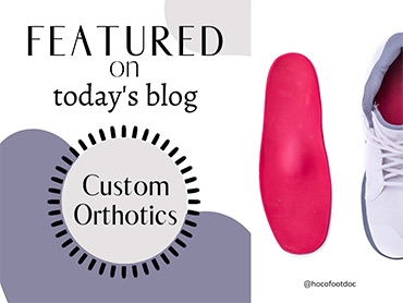 Custom Orthotics and Why They Are Needed