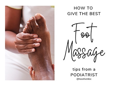 Good Foot Massage Techniques: Tips From a Podiatrist