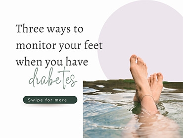Three Ways to Monitor and Care For Your Feet When You Have Diabetes
